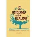 2 MINUTES WITH REALITY