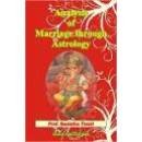 ANALYSIS OF MARRIAGE THROUGH ASTROLOGY- BY PROF. BASISTHA TIWARI