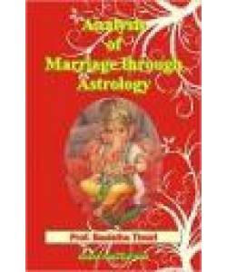 ANALYSIS OF MARRIAGE THROUGH ASTROLOGY- BY PROF. BASISTHA TIWARI