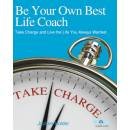 BE YOUR OWN BEST LIFE COACH