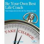 BE YOUR OWN BEST LIFE COACH