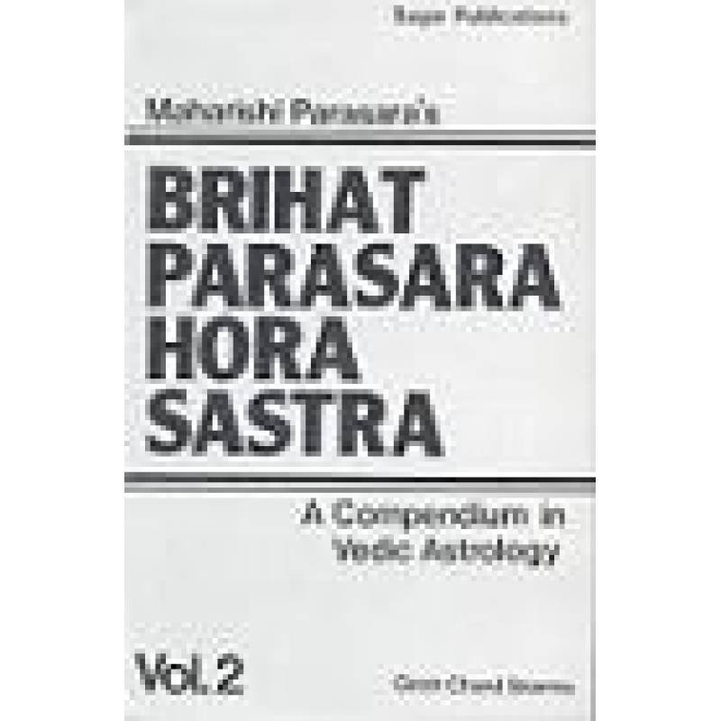 Brihat Parasara Hora Sastra (2 vols) -BY G.C.SHARMA