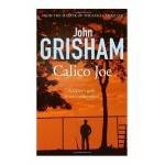 CALICO JOE - A FATHER'S GUILT A SON'S REDEMPTION