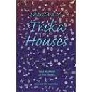 CHARISMA OF TRIKA HOUSES - BY RAJ KUMAR