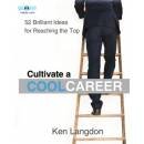 CULTIVATE A COOL CAREER