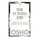 DIE O YOGI DIE