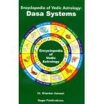 ENCYCLOPEDIA OF VEDIC ASTROLOGY DASA SYSTEMS - BY DR SHANKER ADA