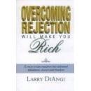 OVERCOMING REJECTION WILL MAKE YOU RICH