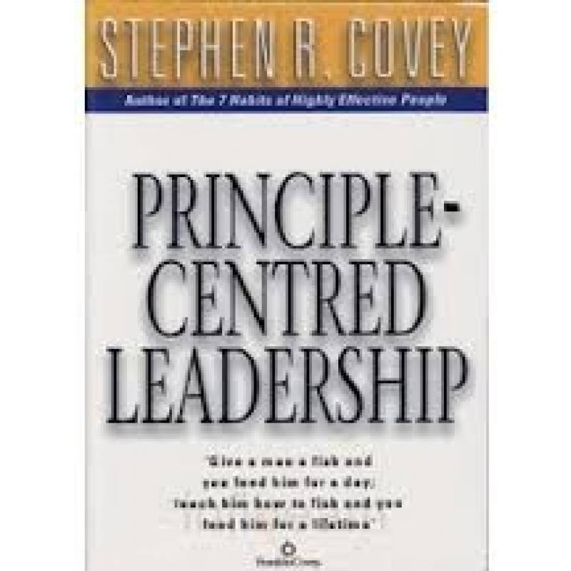PRINCIPLE-CENTRED LEADERSHIP