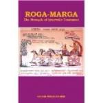 Roga Marga : The Strength of Ayurvedic Treatment  :- BY DR.  KUL