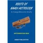 ROOTS OF NAADI ASTROLOGY- BY SATYANARAYAN NAIK