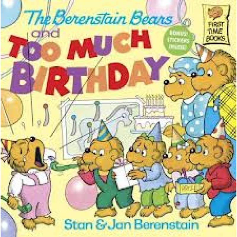 THE BERENSTAIN BEARS AND TOO MUCH BIRTHDAY