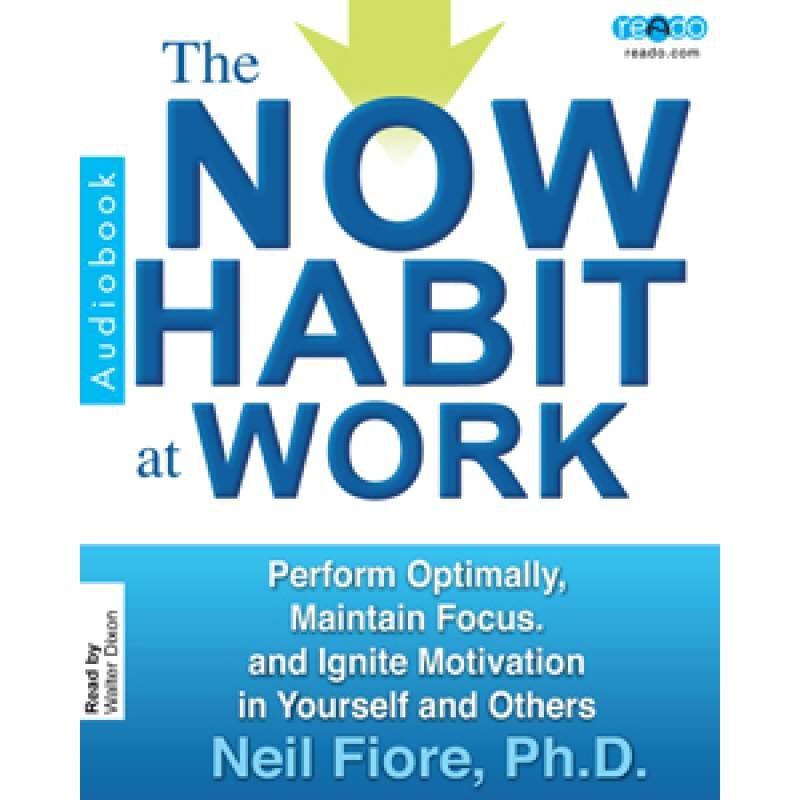 THE NOW HABIT AT WORK