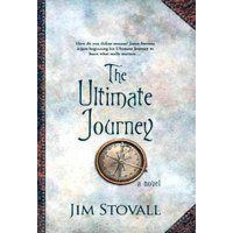 THE ULTIMATE JOURNEY- A NOVEL