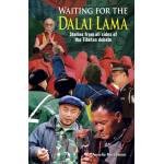 WAITING FOR THE DALIA LAMA