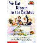 WE EAT DINNER IN THE BATHTUB