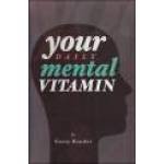 YOUR DAILY MENTAL VITAMIN